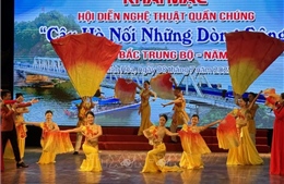 Tôn vinh văn hóa Bắc Trung bộ qua hội diễn &#39;Câu hò nối những dòng sông&#39;
