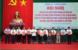 Vĩnh Long: Công bố lãnh đạo các cơ quan Đảng sau hợp nhất