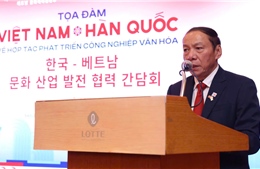 Tọa đàm Việt Nam - Hàn Quốc về hợp tác phát triển công nghiệp văn hóa