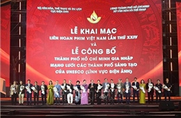 Liên hoan phim Việt Nam lần thứ 24: Thúc đẩy sáng tạo, nâng tầm điện ảnh