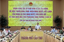 Quốc hội làm việc với Cần Thơ về mục tiêu tăng trưởng 2 con số