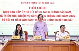 Đảng ủy Thông tấn xã Việt Nam triển khai nhiệm vụ 6 tháng cuối năm 2026