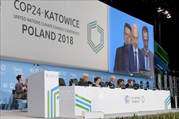 COP 24: Nỗ lực thống nhất lộ trình thực hiện Hiệp định Paris về biến đổi khí hậu