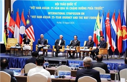 Hội thảo quốc tế &#39;Việt Nam - ASEAN: 25 năm qua và chặng đường phía trước&#39;