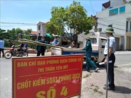 Hưng Yên: Huyện Yên Mỹ kiểm soát chặt việc phong tỏa vùng có dịch