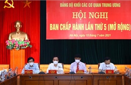 Hội nghị Ban Chấp hành Đảng bộ Khối các cơ quan Trung ương lần thứ 5 (mở rộng)