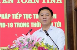 Thanh Hóa không chủ quan, mất cảnh giác trong chống dịch COVID-19
