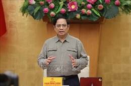 Thủ tướng Chính phủ Phạm Minh Chính chỉ đạo tiếp tục thực hiện nghiêm, hiệu quả các biện pháp phòng, chống dịch COVID-19