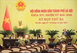 HĐND TP Hà Nội thông qua 8 nhóm nhiệm vụ, giải pháp phát triển KT-XH năm 2022