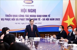 Hội nghị triển khai công tác ngoại giao kinh tế năm 2022 