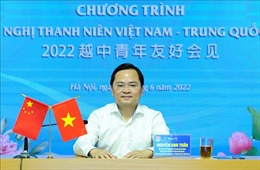 Thúc đẩy giao lưu hữu nghị thanh niên Việt Nam - Trung Quốc 