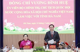 ﻿Chủ tịch Quốc hội Vương Đình Huệ: Hà Nam sớm hoàn thành quy hoạch tỉnh để tạo động lực thu hút đầu tư