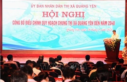 Quảng Ninh: Công bố điều chỉnh quy hoạch thị xã Quảng Yên đến năm 2040