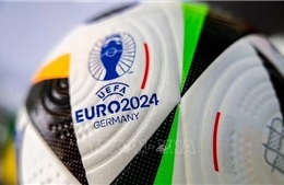 EURO 2024: Hòa nhịp cùng tình yêu bóng đá
