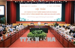 Xây dựng và phát triển TP Hải Phòng trong thời kỳ công nghiệp hóa - hiện đại hóa