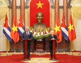 Chủ tịch Miguel Mario Diáz Canel: Quan hệ Cuba - Việt Nam luôn là mối quan hệ đặc biệt