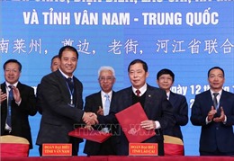 Tăng cường quan hệ hữu nghị hợp tác giữa 4 tỉnh biên giới Việt Nam với tỉnh Vân Nam, Trung Quốc