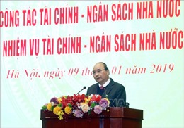Thủ tướng Nguyễn Xuân Phúc: Cần khắc phục điểm nghẽn lớn về chính sách tài chính