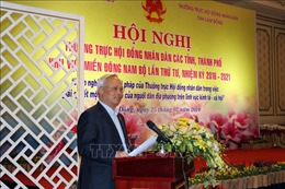 Phó Chủ tịch Quốc hội Uông Chu Lưu chủ trì Hội nghị Thường trực HĐND vùng Đông Nam Bộ