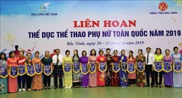 Bắc Ninh giành giải Đặc biệt tại Liên hoan Thể dục-Thể thao Phụ nữ toàn quốc 