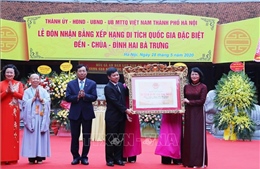 Hà Nội đón nhận Bằng xếp hạng Di tích Quốc gia đặc biệt đền-chùa-đình Hai Bà Trưng