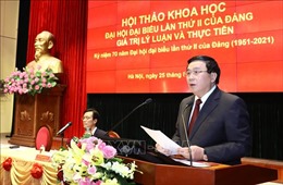 Khẳng định giá trị lý luận và thực tiễn của Đại hội đại biểu lần thứ II của Đảng đối với tiến trình cách mạng Việt Nam