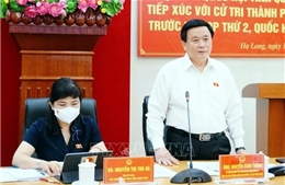 Cử tri Quảng Ninh kiến nghị một số nội dung về công tác phòng, chống dịch COVID-19