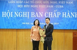 Ông Vũ Hải Hà được bầu làm Chủ tịch Hội Hữu nghị Việt Nam - Cuba