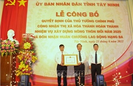 Tây Ninh: Công bố thị xã Hòa Thành hoàn thành nhiệm vụ xây dựng nông thôn mới