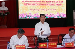 Bí thư Tỉnh ủy Đồng Nai đối thoại với người dân cao tốc Biên Hòa - Vũng Tàu