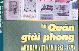 Ra mắt cuốn sách Báo Quân giải phóng Miền Nam Việt Nam (1963-1975)