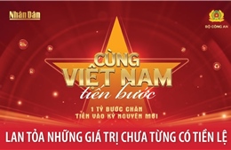 &#39;Cùng Việt Nam tiến bước&#39;: Lan tỏa những giá trị chưa từng có tiền lệ