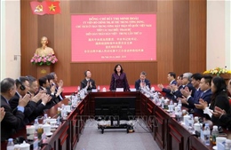 Đưa mối quan hệ đoàn kết nhân dân Việt Nam - Trung Quốc lên tầm cao mới