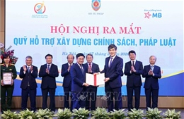 Ra mắt Quỹ hỗ trợ xây dựng chính sách, pháp luật
