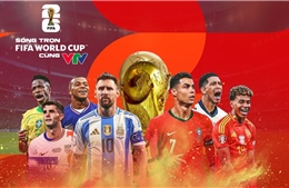 Người hâm mộ bóng đá Việt Nam có cơ hội theo dõi trọn vẹn FIFA World Cup 2026