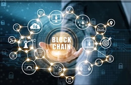 Sản phẩm chiến lược 'Make in Vietnam' - Bài 3: Blockchain: Hạ tầng số nền tảng, tạo dựng niềm tin