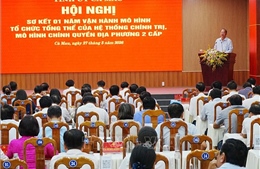 Cà Mau nâng cao hiệu quả vận hành mô hình chính quyền địa phương hai cấp