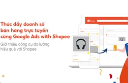 Shopee hợp tác cùng Google ra mắt tính năng Google Ads with Shopee 