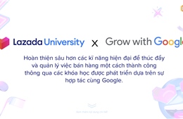 Google cùng Lazada tổ chức khóa học trực tuyến cho nhà bán hàng online