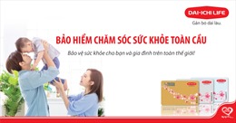 Dai-ichi Life Việt Nam ra mắt ‘Bảo hiểm Chăm sóc Sức khỏe Toàn cầu’
