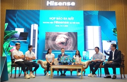 Thương hiệu toàn cầu về công nghệ, điện máy Hisense có mặt tại Việt Nam