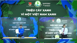 Suntory PepsiCo Việt Nam phát động chương trình &#39;Triệu cây xanh - Vì một Việt Nam xanh&#39;