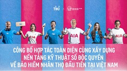 AIA Việt Nam và Tập đoàn Tiki công bố hợp tác toàn diện 