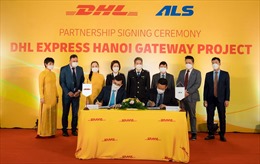 DHL Express đầu tư Trung tâm khai thác cửa khẩu mới tại Hà Nội 