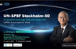 LONGi ủng hộ chính sách hành tinh khỏe mạnh vì sự thịnh vượng tại hội nghị Stockholm
