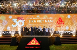 Hành trình 30 năm Kiên tâm Xây niềm tin - Vượt kì vọng của Sika Việt Nam