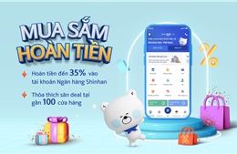 Ngân hàng Shinhan Việt Nam ra mắt tiện ích ‘Mua sắm hoàn tiền’