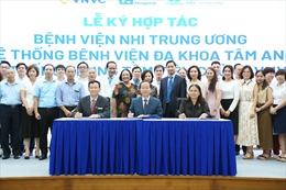 Bệnh viện đa khoa Tâm Anh, Trung tâm Tiêm chủng VNVC ký hợp tác toàn diện với Bệnh viện Nhi Trung ương
