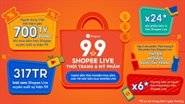 Shopee 9.9 siêu sale bán ra qua Shopee Live tăng gấp 24 lần