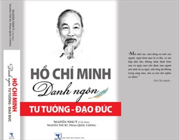 Ra mắt cuốn sách &#39;Hồ Chí Minh: Danh ngôn Tư tưởng - Đạo đức&#39;